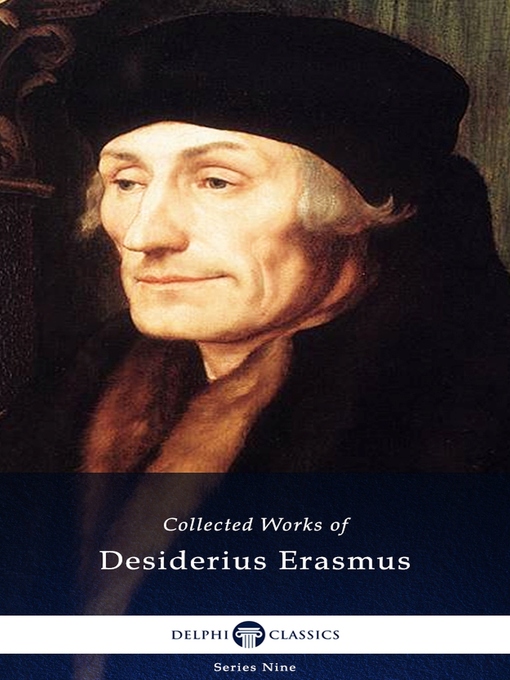 Title details for Delphi Collected Works of Desiderius Erasmus (Illustrated) by Desiderius Erasmus - Available